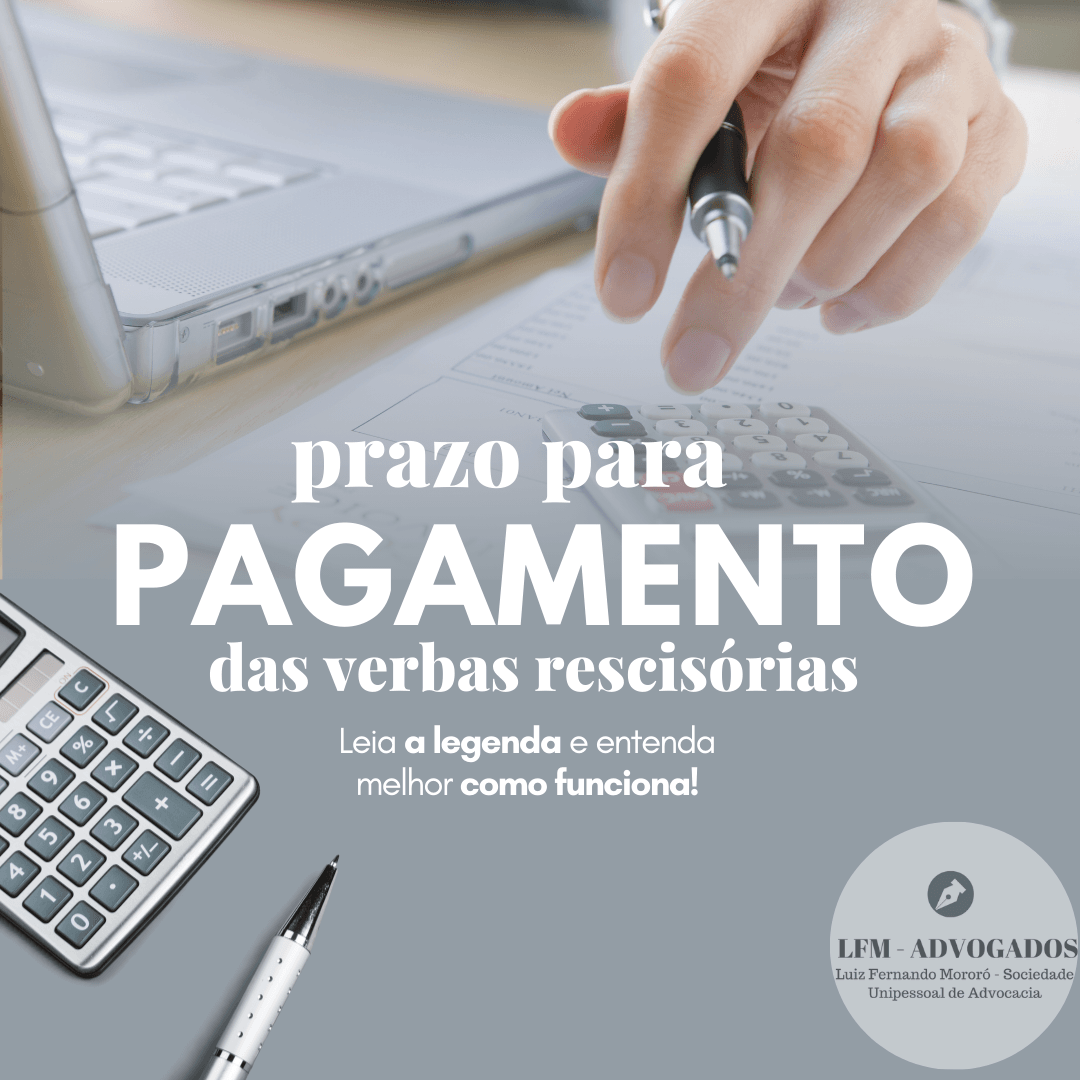 O Prazo para Pagamento das Verbas Rescisórias